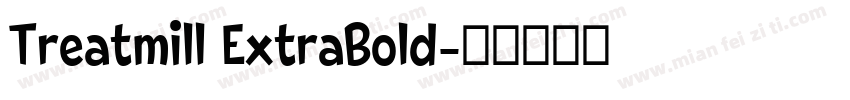 Treatmill ExtraBold字体转换